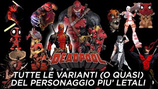 DEADPOOL: TUTTE LE VARIANTI PIÙ LETALI DEL PERSONAGGIO