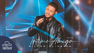 Silvan Oliveira | Íntimo Amigo [Clipe Oficial]