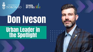 Urban Leaders in the Spotlight: Don Iveson