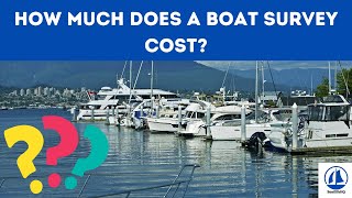 How Much Does A Boat Survey Cost? All Types of Boats