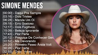 Simone Mendes 2024 MIX CD COMPLETO - Daqui Pra Sempre, Dois Tristes, Manda Um Oi, Erro Gostoso