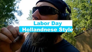 Labor Day Hollandnese Style 2023