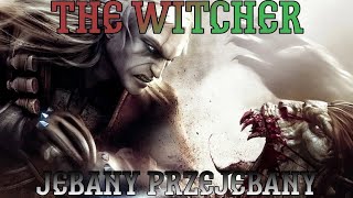 The Witcher. Прохождение, часть 6: Jebany przejebane