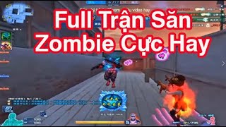 CF Top 1 Săn Zombie Full Trận Cực Hay