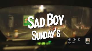 Sad Boy Sunday's: Episode 2 (Sad Mix)