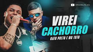 MC Tuto e Gato Preto - Virei Cachorro (Áudio oficial)