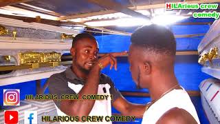 Mgbala the casket seller...Hilarious crew comedy Episode 31