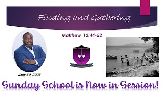 International Sunday School Lesson - July 30, 2023 - Finding and Gathering