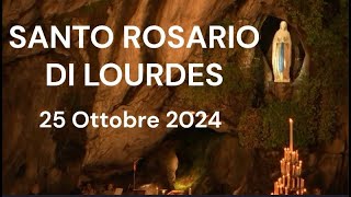 Il Santo Rosario di Lourdes di oggi - Venerdi 25 Ottobre 2024