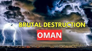 Today, brutal destruction of Oman. A terrible storm and lightning hit the United Arab Emirates