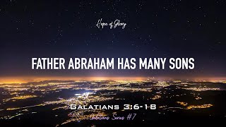 FATHER ABRAHAM HAS MANY SONS