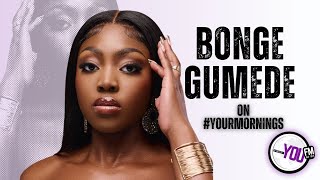 Bonge Gumede on #YourMornings | YOUFM 898