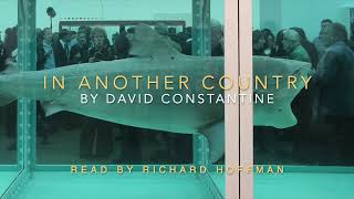 In Another Country (Part 2) by David Constantine  | Hoffman Studios Audiobook 2023