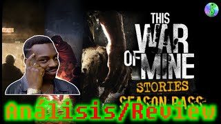 Análisis / Review, This War of mine Stories , vale la pena jugarlo?