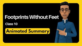 Footprints Without Feet Class 10 Summary