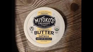 Miyoko's Creamery: Part 3 - Spreadable Cultured Vegan Oatmilk Butter