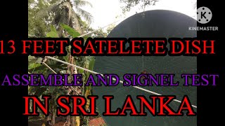 13 FEET SATELLITE DISH ASSEMBLE AND SIGNEL TEST