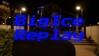 BigIce - Replay (Official Music Video)