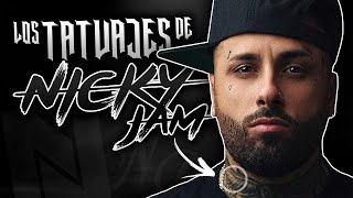 Significado de TODOS los Tatuajes de Nicky Jam