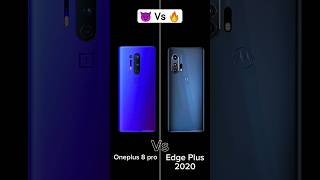 Oneplus 8 Pro😈 Vs Motorola Edge Plus🔥#shorts #vs #oneplus #motorola #edit #capcut