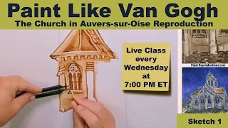 Paint Like Van Gogh: The Church in Auvers-sur-Oise Sketch Episode 1