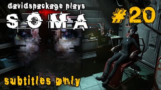 Davidspackage plays SOMA - 20: Vigil (subtitles only)