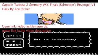 Captain Tsubasa 2 W.Y. Finals Schneider's Revenge Hack By Ace Striker Semifinal Germany VS Japan