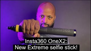 Insta360 One X2: New Extreme selfie stick!