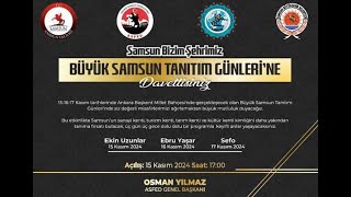 #ANKARA ASFED Büyük Samsun Tanıtım Günleri | ÖZEL RÖPORTAJLAR