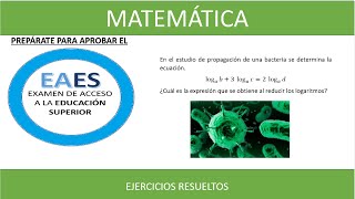 💚EAES 2021 Matemáticas propiedades logaritmos Examen de Acceso a la Educación Superior propagación