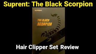 Suprent The Black Scorpion Clipper Set Review