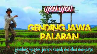 UYON UYON GENDING JAWA KLASIK PALARAN - GENDING KAGEM PENGANTAR TIDUR SIANG MANTUN MALARYO