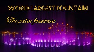 THE PALM FOUNTAIN : World's Largest Fountain | October 2020 New Guinness World Record | THE POINTE