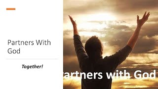 Partners with God