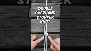 If You Learn One Stopper Knot, Learn THIS - The Double Overhand Stopper Knot #Shorts #Knots