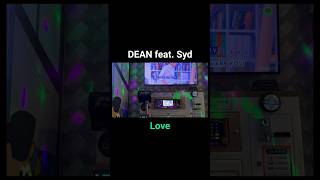 DEAN feat. Syd - Love 🎤 Karaoke Cover