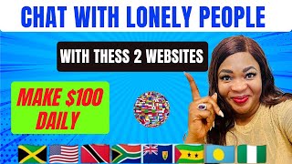 2 Secret Websites To Make $100 Daily Chatting With Lonely Online | Work from Home Jobs