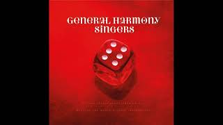 General Harmony Singers - THE GRASS GROWS GREENER