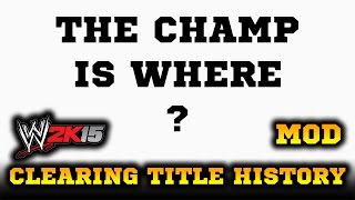 WWE 2K15 MOD: Clearing Title History & Resetting to Default