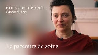 Témoignage : Le parcours de soins avec un cancer du sein