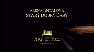 Alena Antalová - Starý dobrý časy (klavírní doprovod / karaoke)