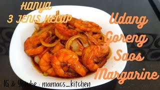 Resep Udang Goreng Saos Mentega/Margarine