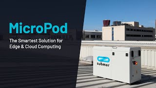 Submer MicroPod | MicroPod: The Smartest Solution for Edge & Cloud Computing | Submer