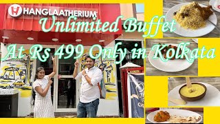 Kolkata's Best Unlimited buffet at Rs 499 Rs only in hanglaatherium | #kolkatabuffet #unlimited