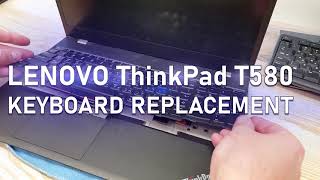 Lenovo #ThinkPad T580 Keyboard Replacement and dust cleanup