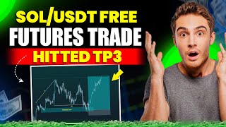 SOL Free Futures Trade Hitted Tp3✅