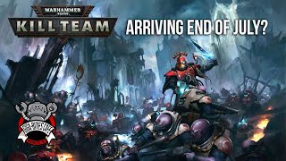 Kill Team Releasing End of July?