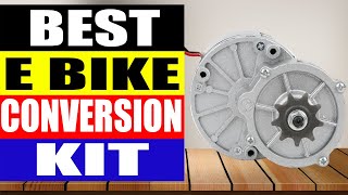 Top 5 Best E Bike Conversion Kit in 2024