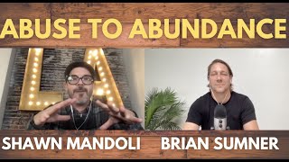 SHAWN MANDOLI - ABUSE TO ABUNDANCE - FOOLISHNESS PODCAST - 2021