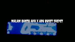 DJ VIRAL!! - MALAM BANTU AKU X ADU BUSET SREPET - (FADEL DUNGGIO OFFICIAL)_NEWW SONG 2022 ❗